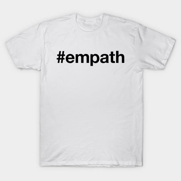 EMPATH Hashtag T-Shirt by eyesblau